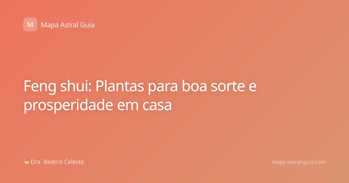 Feng shui: Plantas para boa sorte e prosperidade em casa