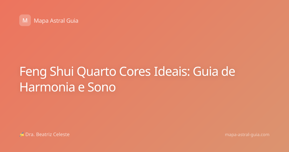 Feng Shui Quarto Cores Ideais: Guia de Harmonia e Sono