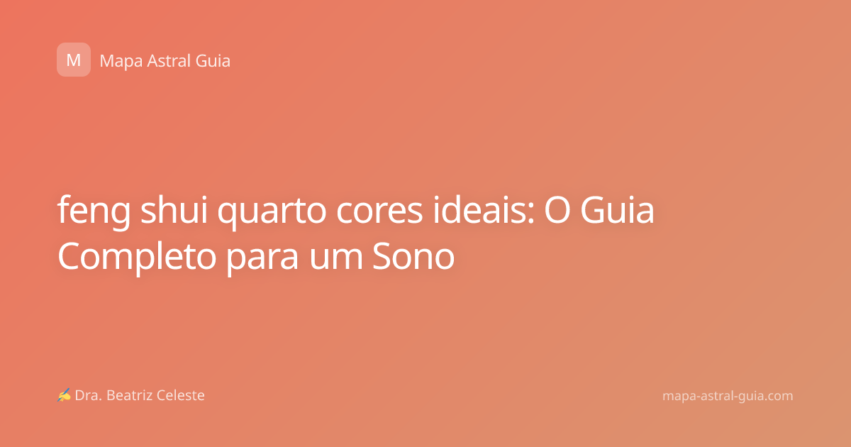 feng shui quarto cores ideais: O Guia Completo para um Sono
