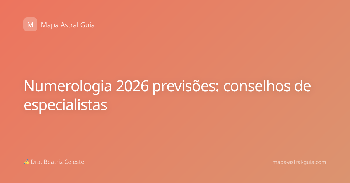 Numerologia 2026 previsões: conselhos de especialistas