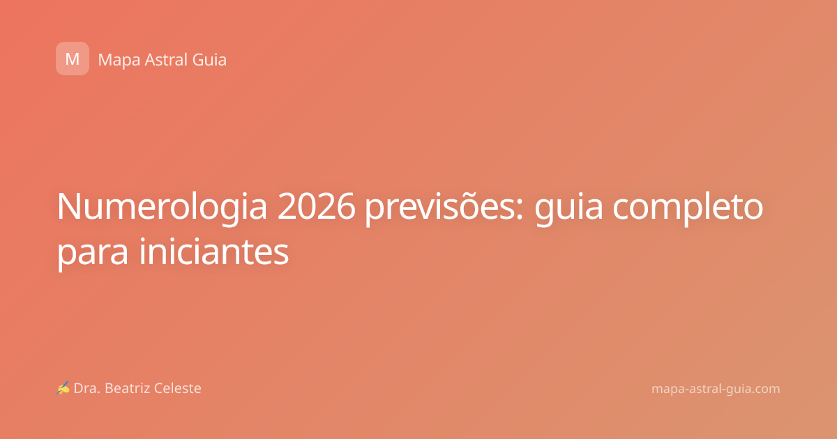 Numerologia 2026 previsões: guia completo para iniciantes