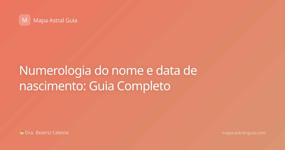 Numerologia do nome e data de nascimento: Guia Completo