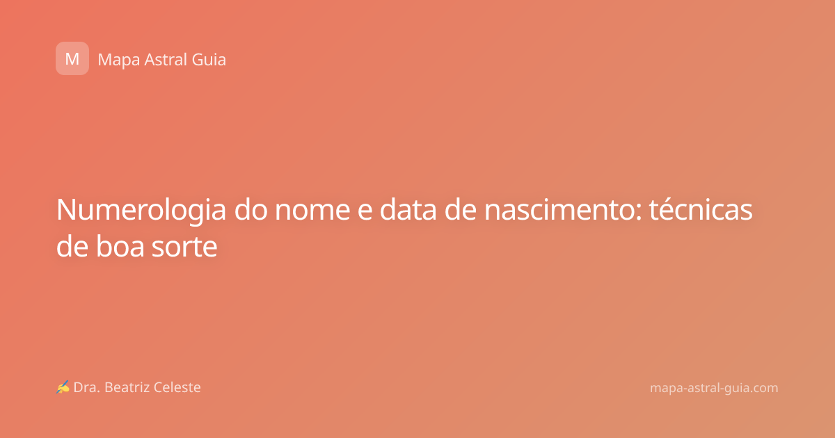 Numerologia do nome e data de nascimento: técnicas de boa sorte