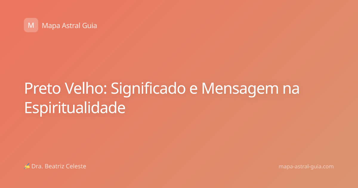 Preto Velho: Significado e Mensagem na Espiritualidade