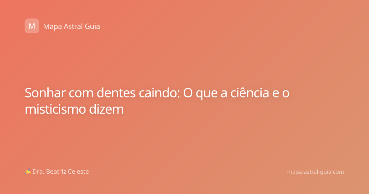 Sonhar com dentes caindo: O que a ciência e o misticismo dizem