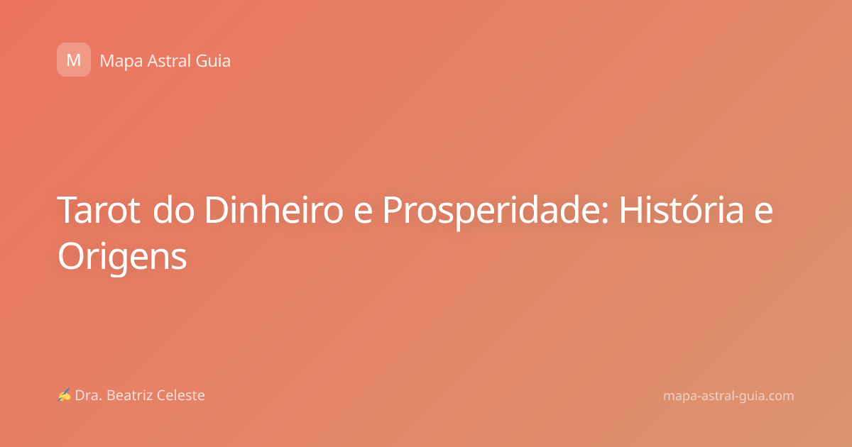 Tarot do Dinheiro e Prosperidade: História e Origens