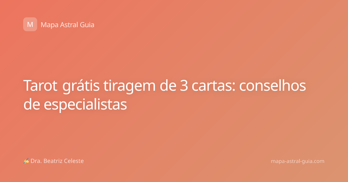 Tarot grátis tiragem de 3 cartas: conselhos de especialistas