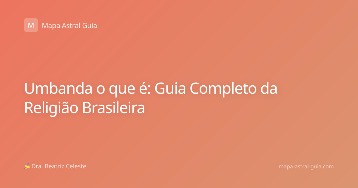 Umbanda o que é: Guia Completo da Religião Brasileira